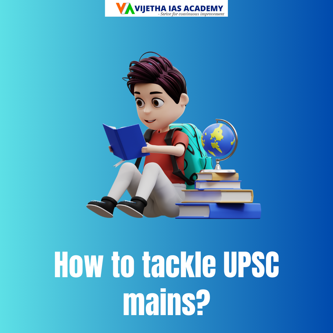 How To Tackle UPSC Mains Vijetha IAS Academy