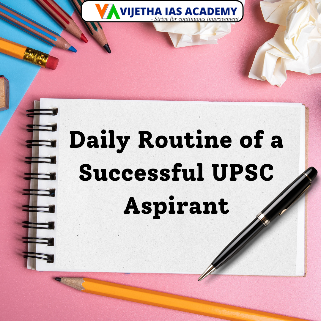 Daily Routine Of A Successful Upsc Aspirant Vijetha Ias Academy