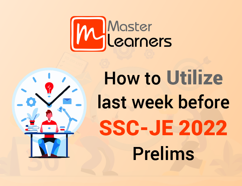 Tips and Tricks to Utilize Last Week before SSC JE Prelims 2022