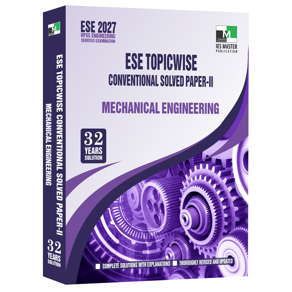ESE 2027 - Mechanical Engineering ESE Topicwise Conventional Solved Paper-II