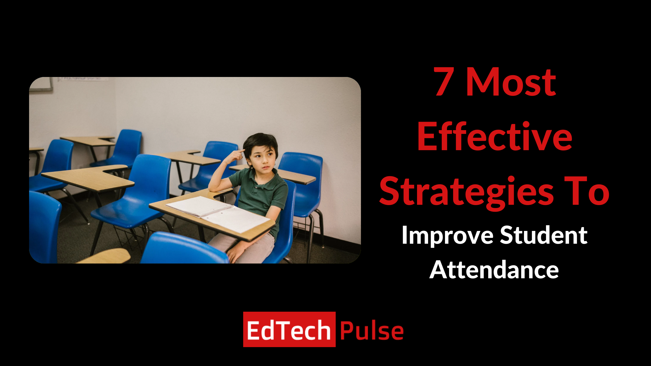 7 Most Effective Strategies To Improve Student Attendance