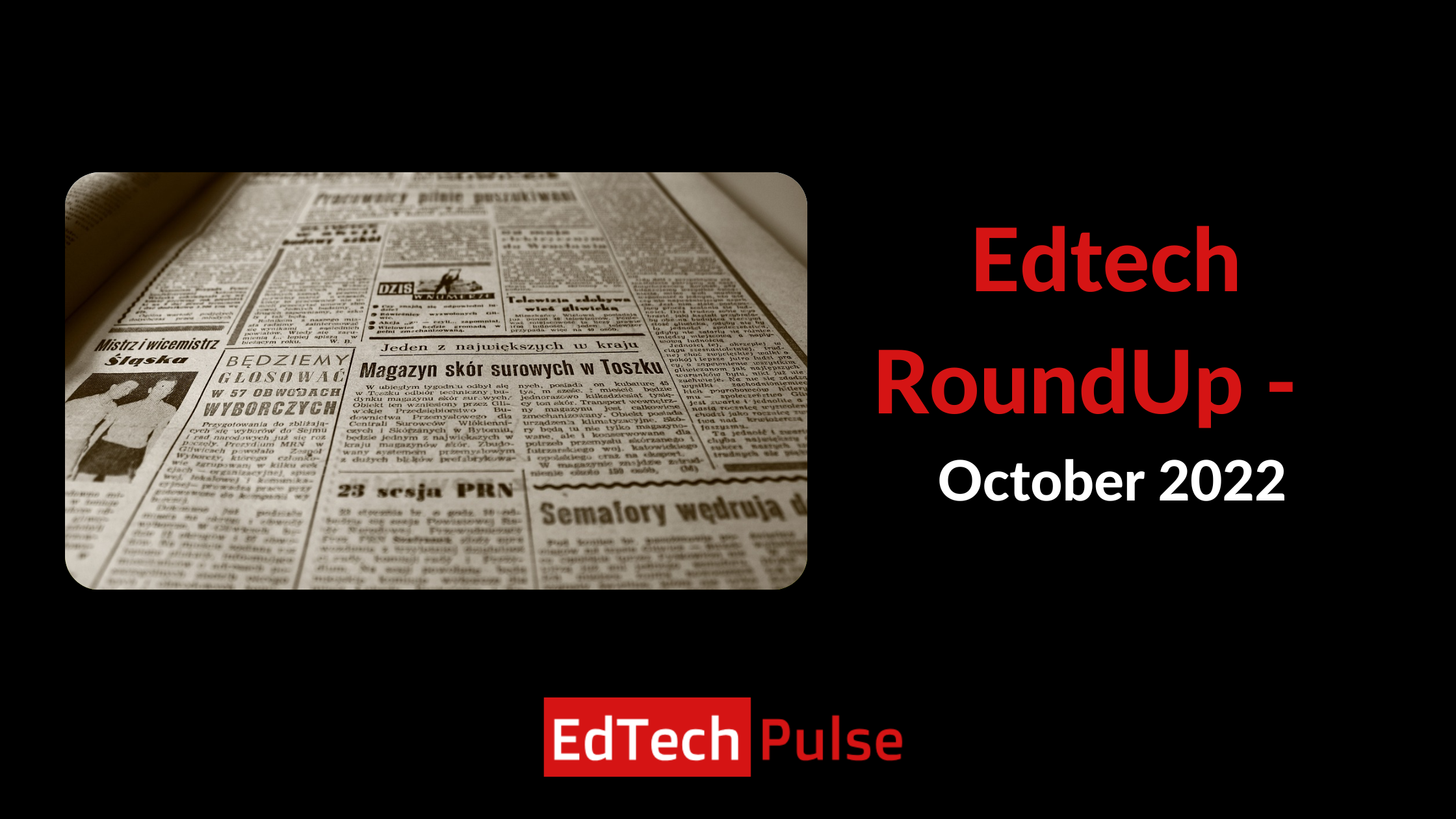 Edtech RoundUp - October 2022