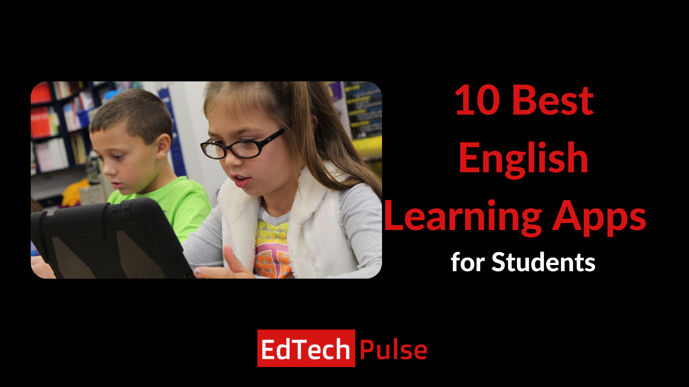 10 Best English Learning Apps for Students