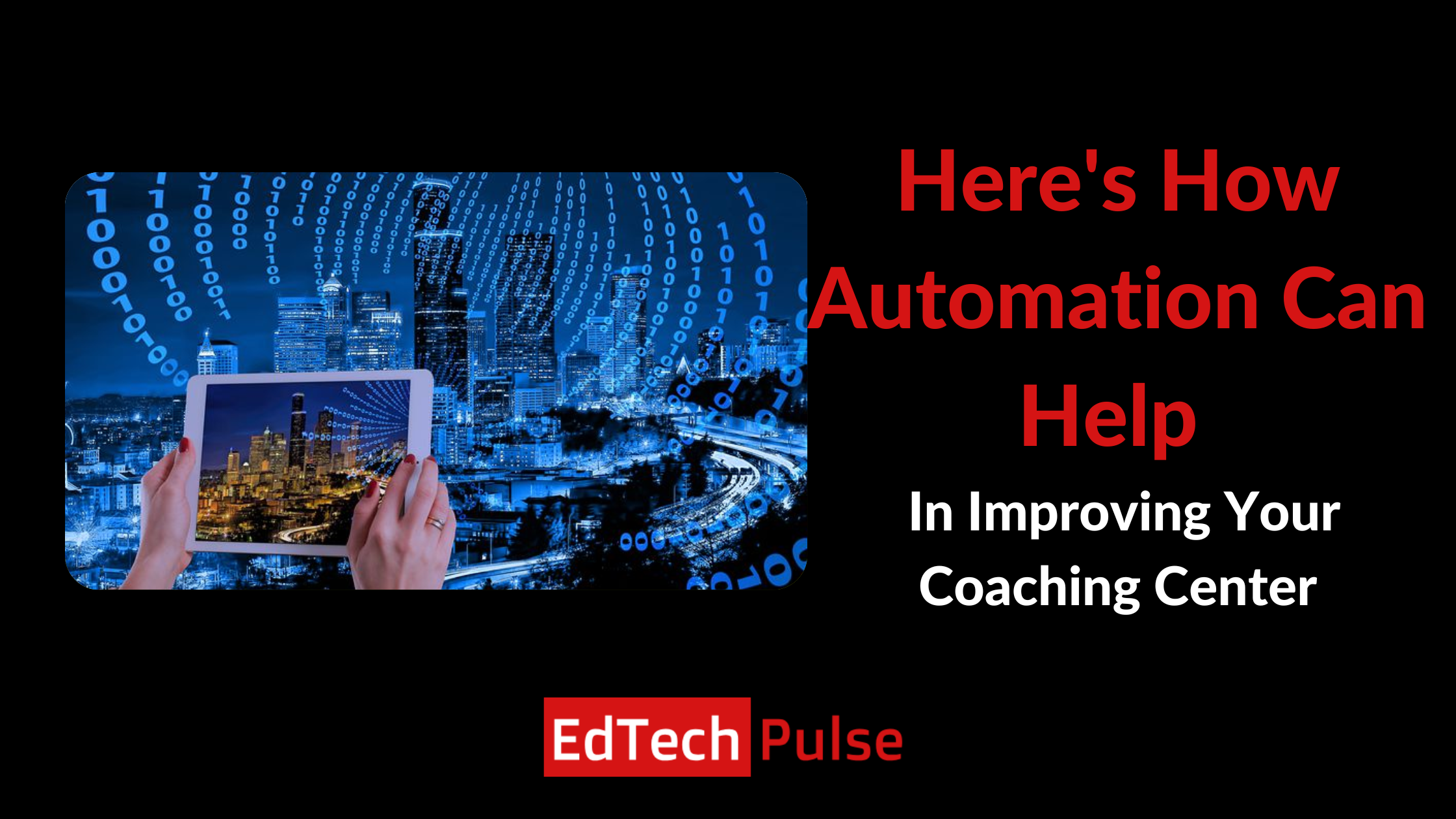 Here's How Automation Can Help In Improving Your Coaching Center