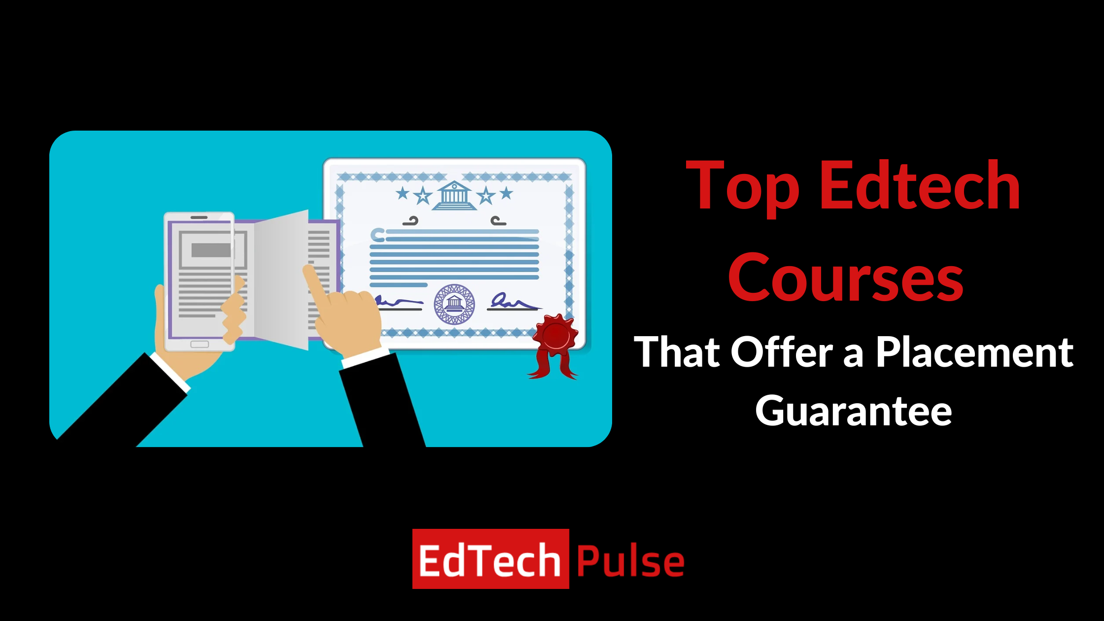Top Edtech Courses That Offer a Placement Guarantee