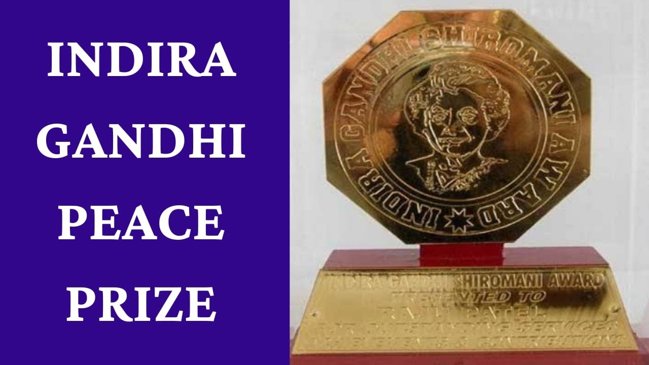 Indira Gandhi Peace Prize - 2021 (GS: 2 Social Justice)