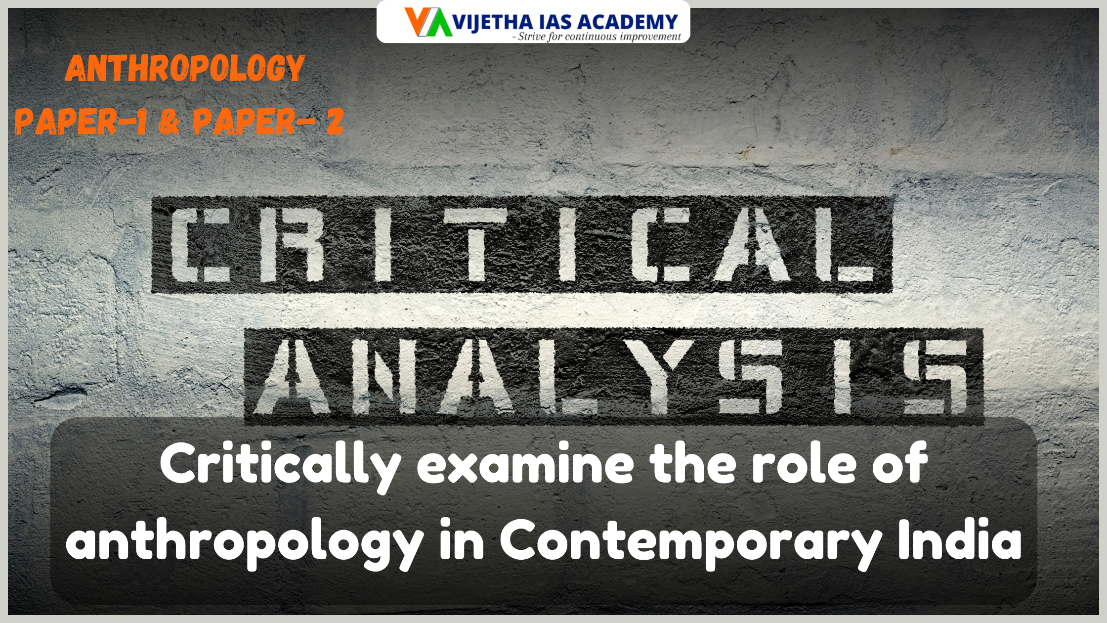 Critically examine the role of anthropology in Contemporary India? Explained for UPSC | Vijetha IAS Academy