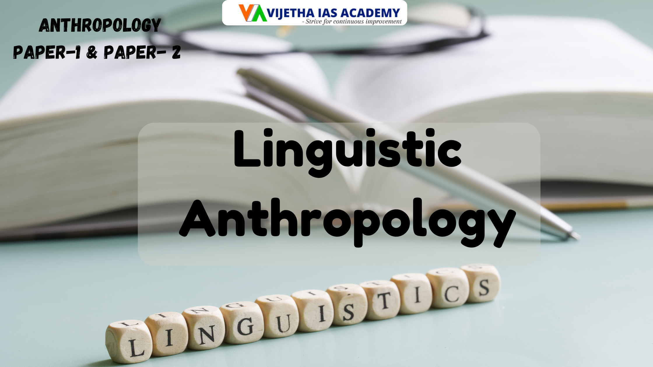 Linguistic Anthropology? Explained for UPSC With PYQ | Vijetha IAS Academy