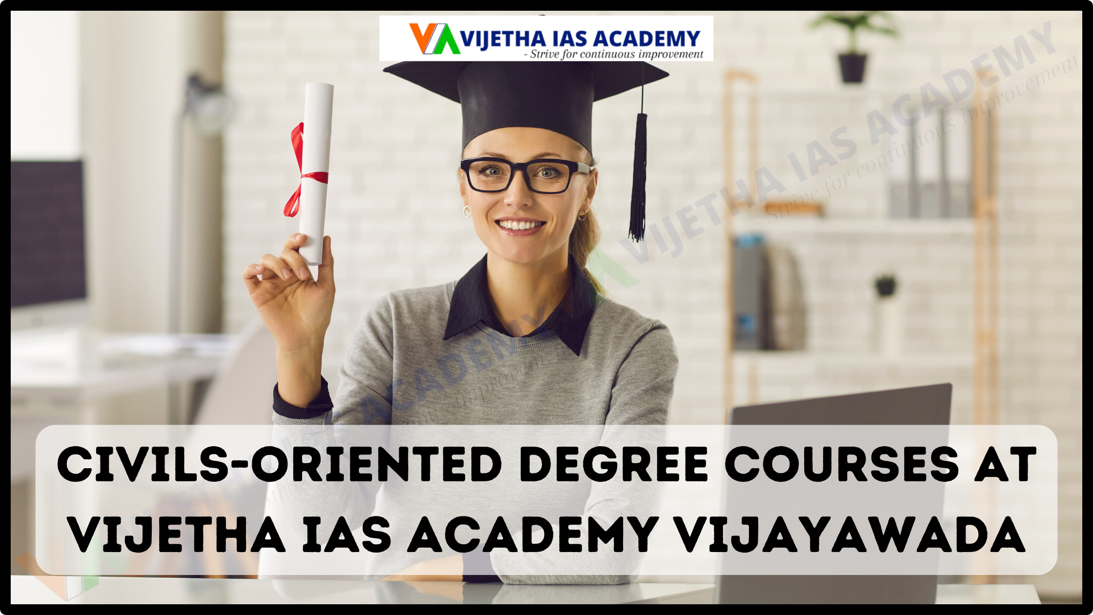 Civils-Oriented Degree Courses at Vijetha IAS Academy Vijayawada
