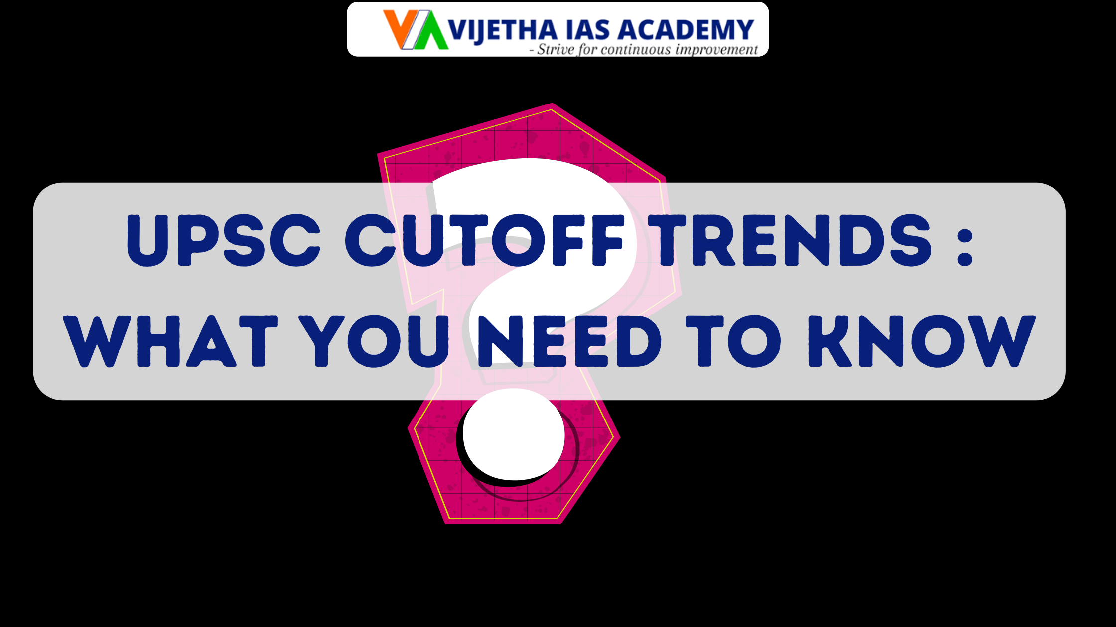 UPSC Cutoff Trends: What You Need to Know
