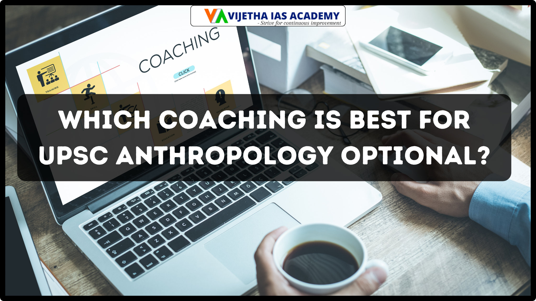 Which Coaching is Best for UPSC Anthropology Optional?