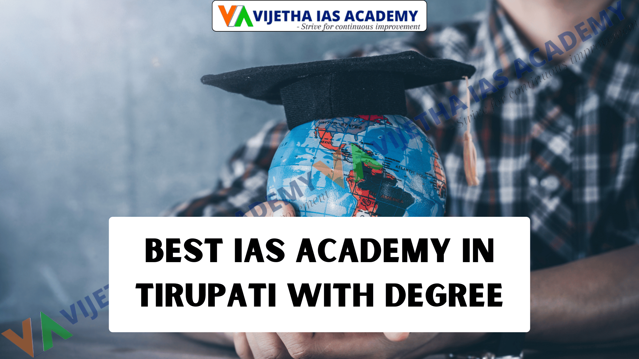 Best IAS Academy in Tirupati With Degree