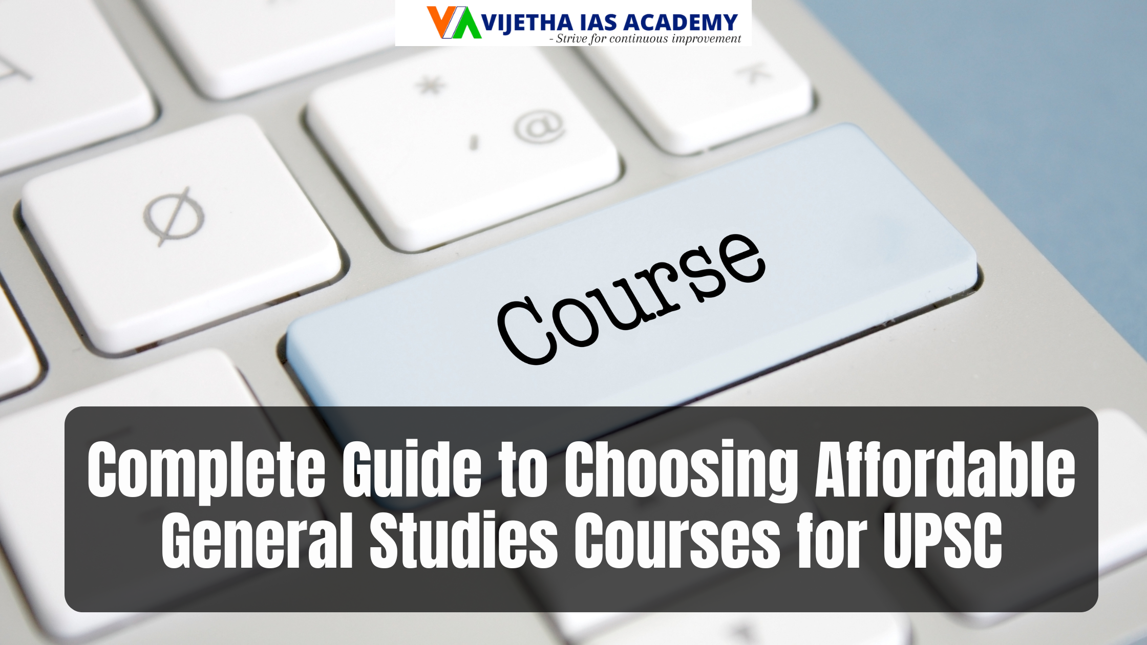 Complete Guide to Choosing Affordable General Studies Courses for UPSC