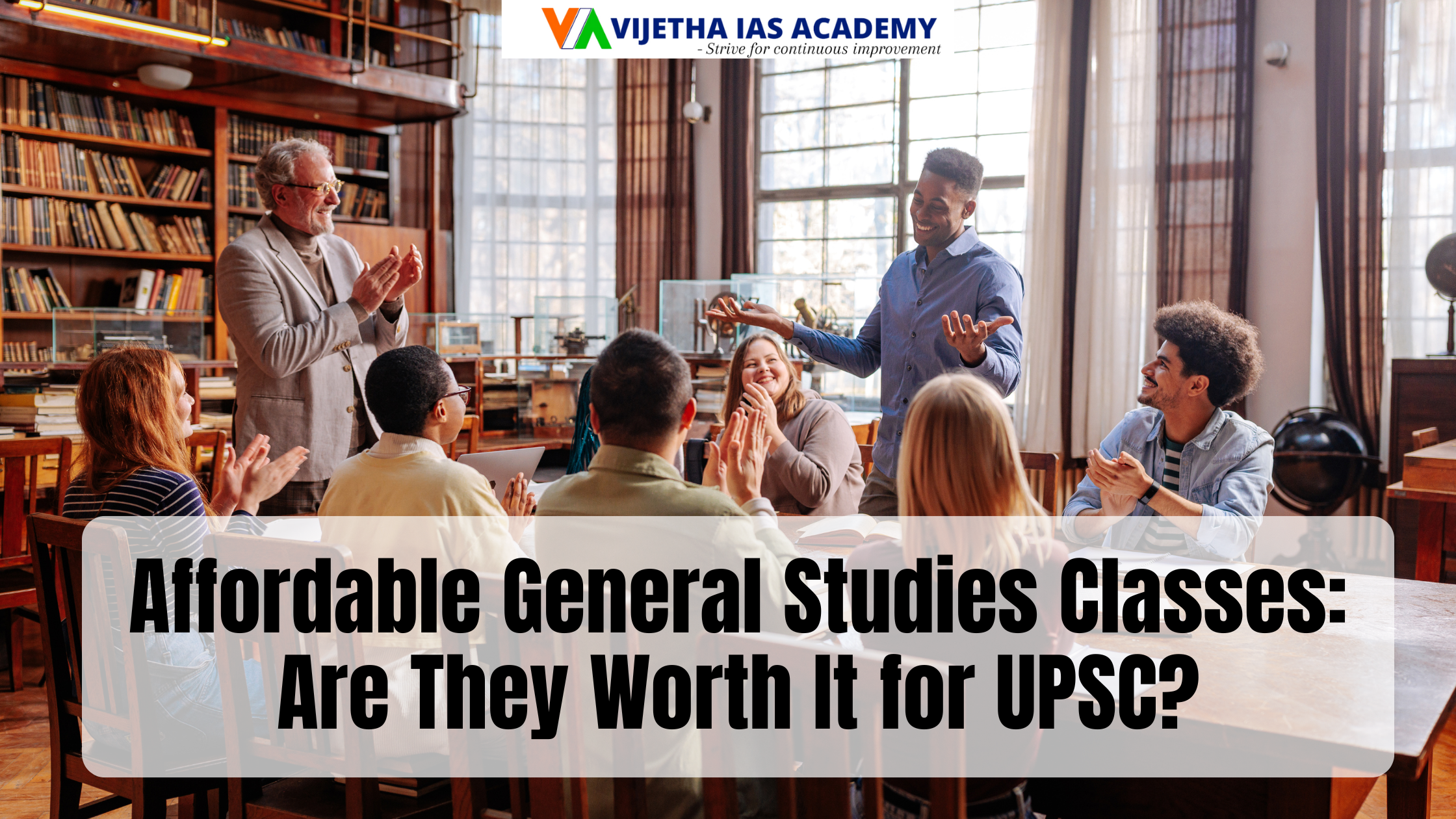 Affordable General Studies Classes: Are They Worth It for UPSC?