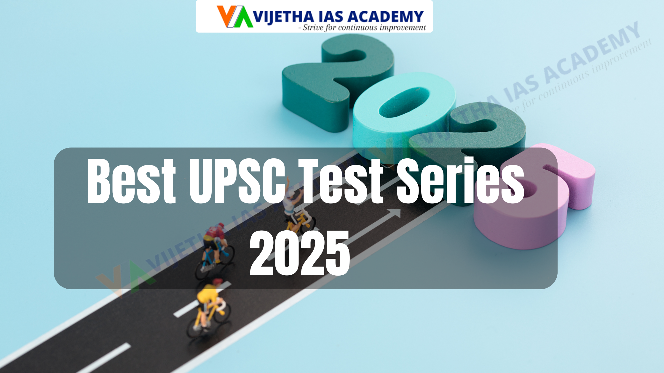 Best UPSC Test Series 2025 | UPSC Prelims Test Series | Vijetha IAS Academy