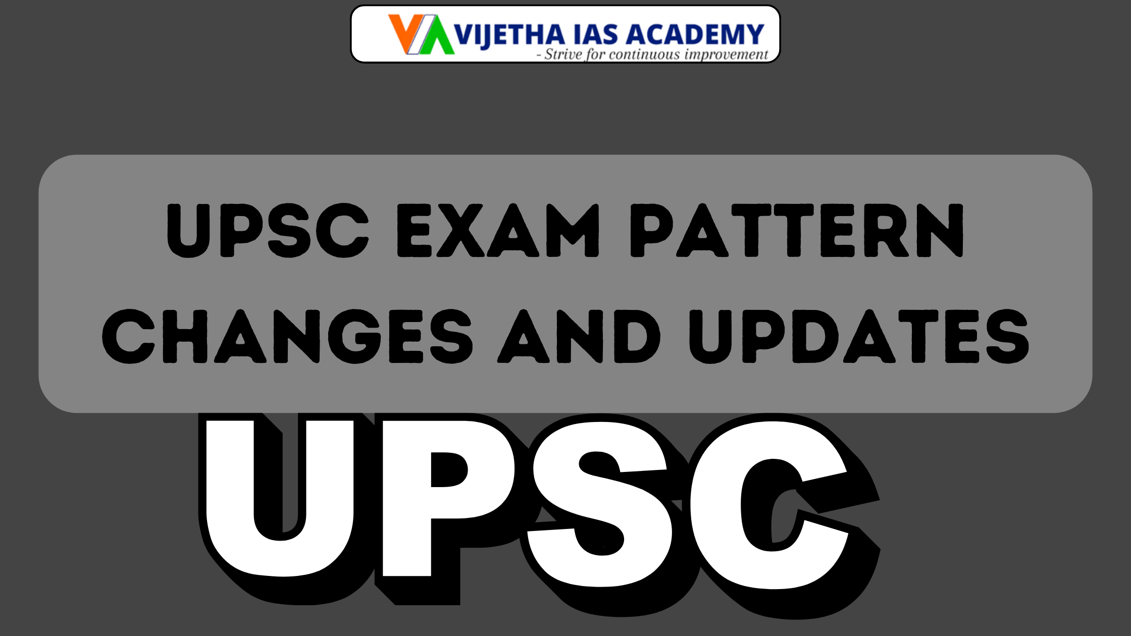 UPSC Exam Pattern Changes and Updates