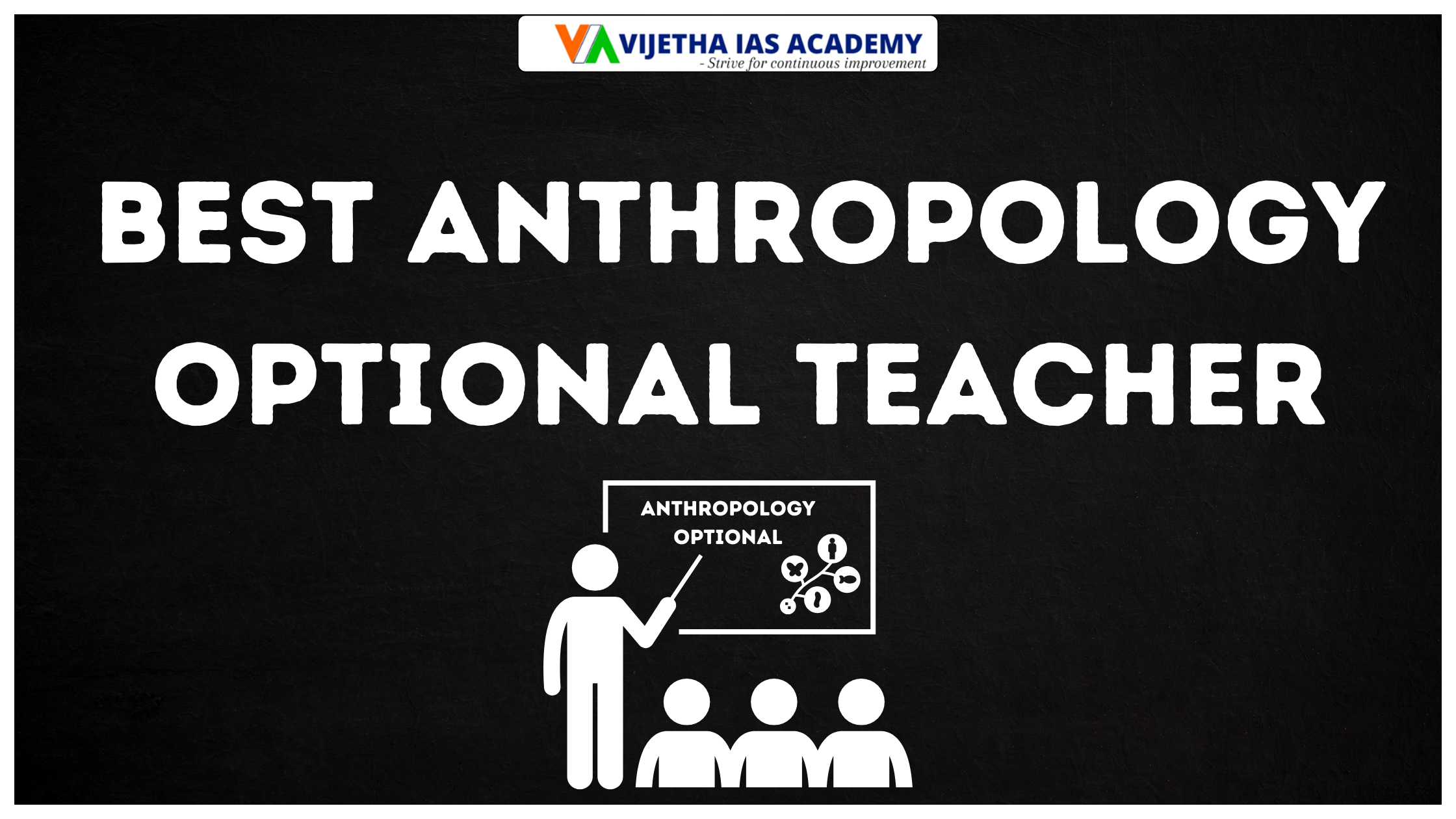 Best anthropology optional teacher In UPSC