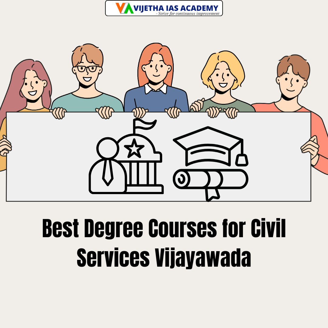 Best Degree Courses for Civil Services Vijayawada