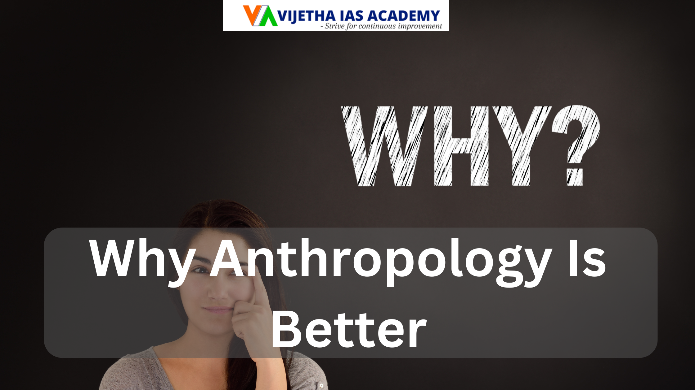 Why Anthropology Is Better?