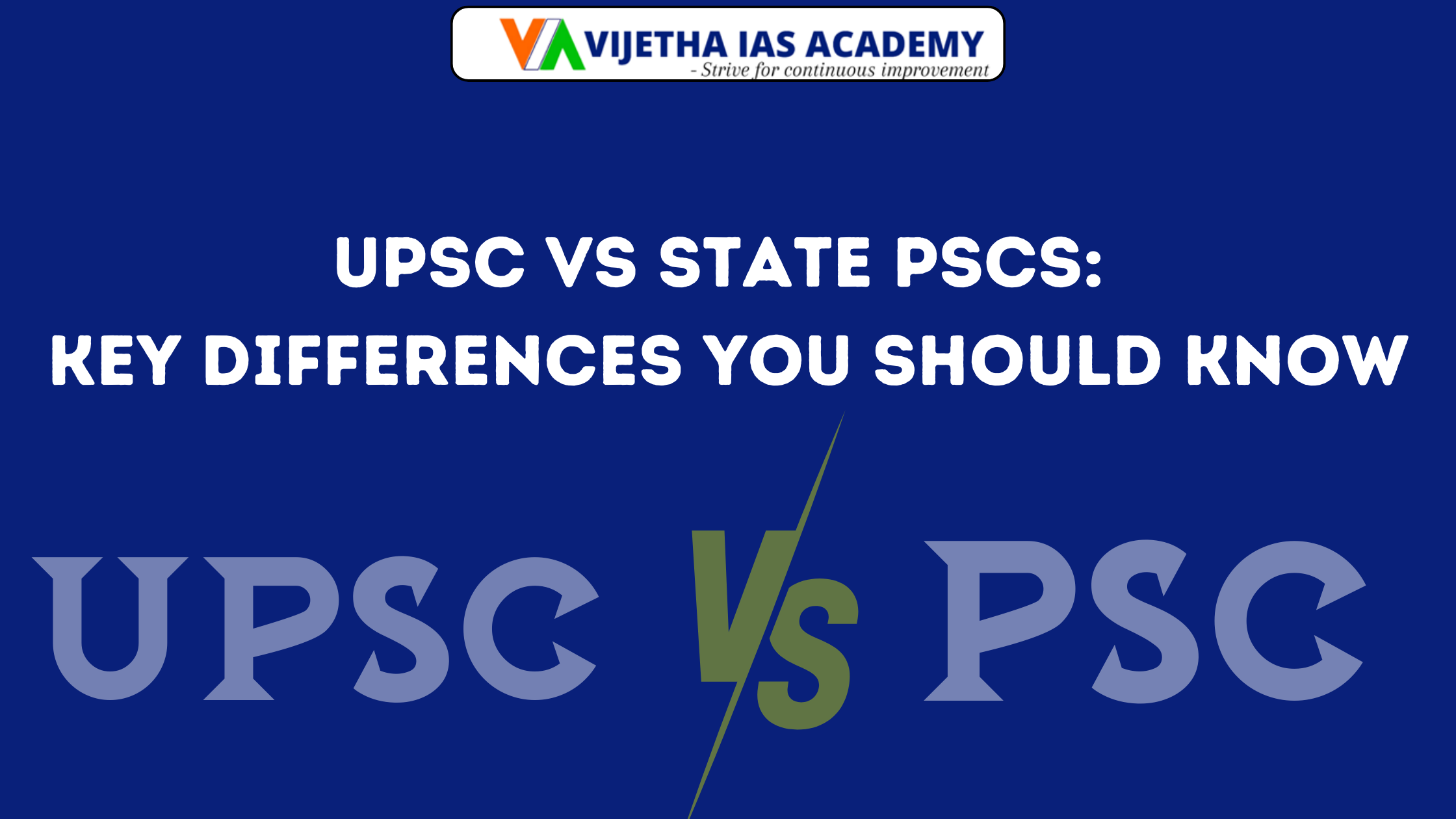 UPSC vs State PSCs: Key Differences You Should Know