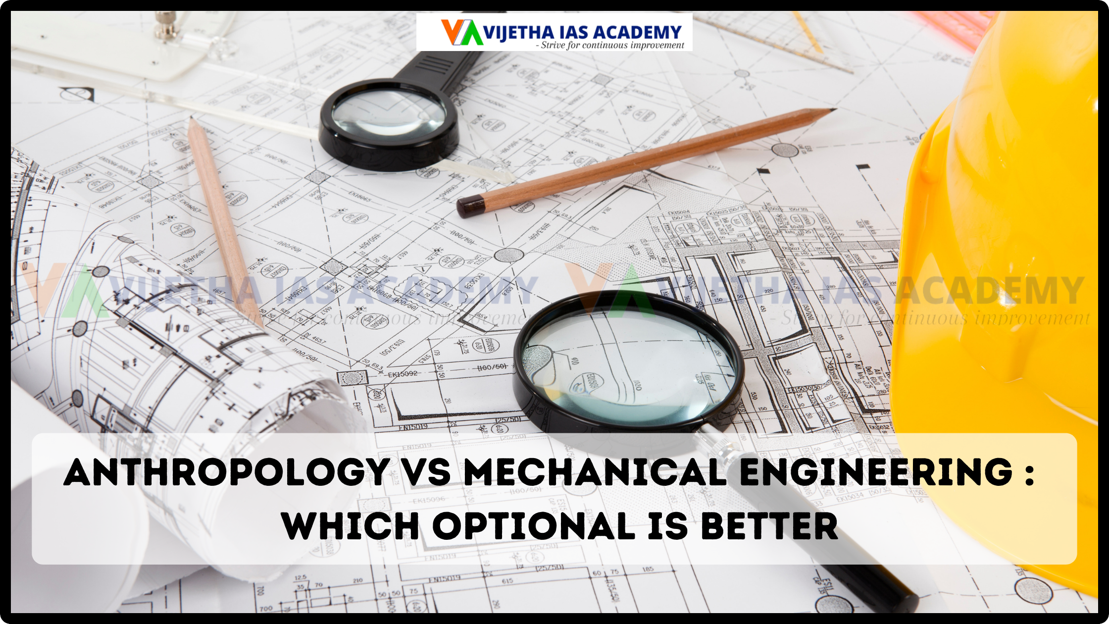 Anthropology vs Mechanical Engineering : Which Optional is Better?