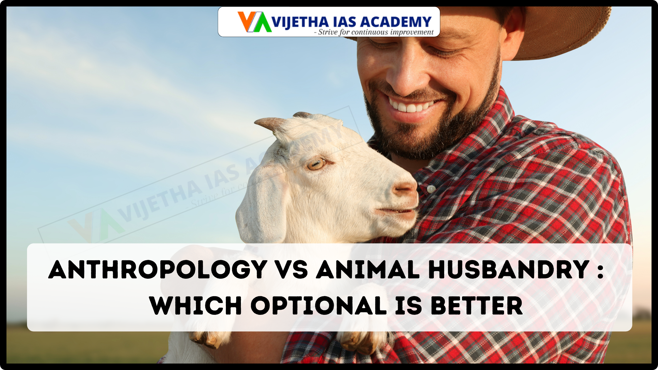 Anthropology vs Animal Husbandry: Which Optional is Better?