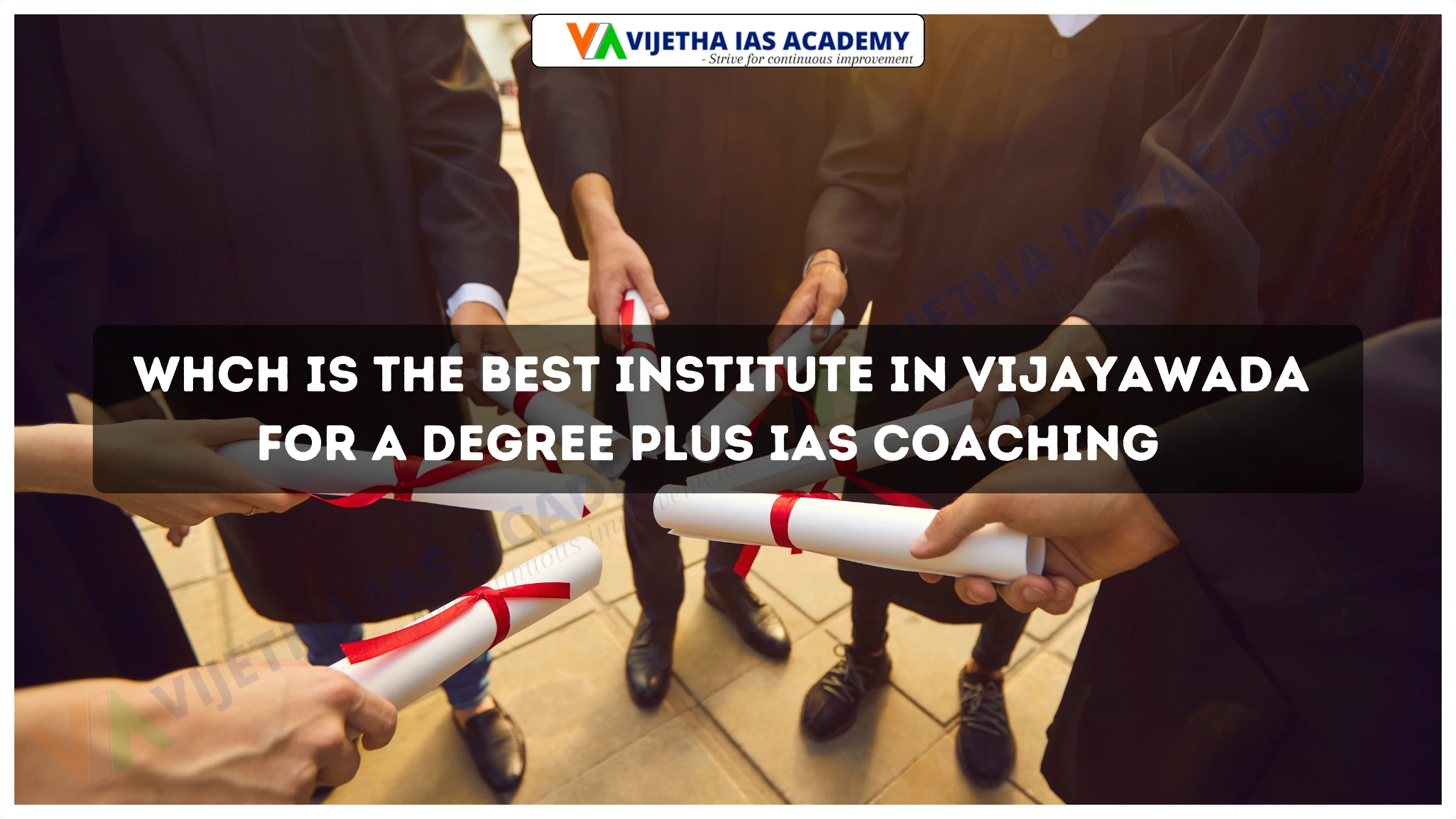 Which Is The Best Institute in Vijayawada for a Degree + IAS Coaching?