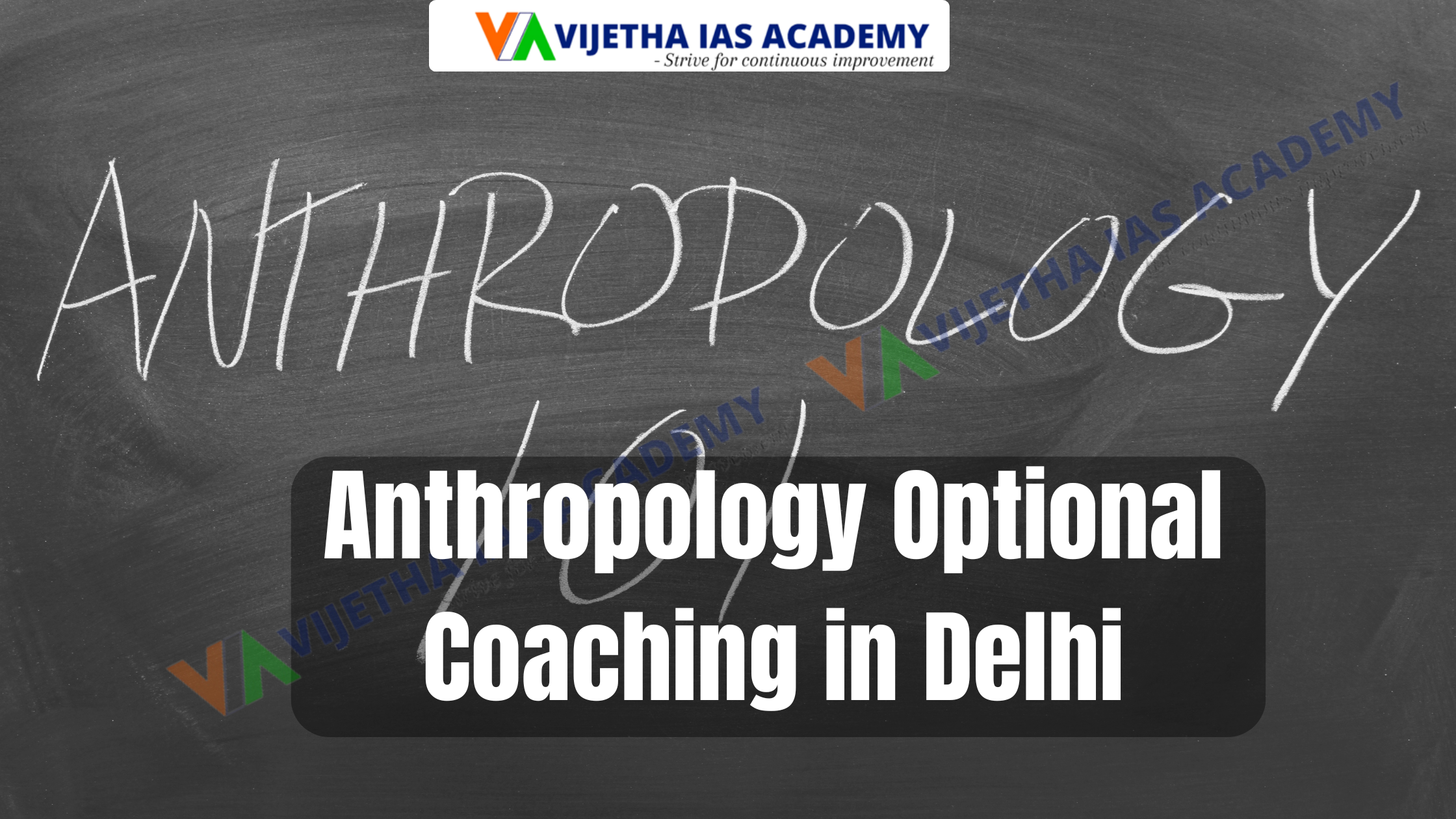 Anthropology Optional Coaching in Delhi | Vijetha IAS Academy