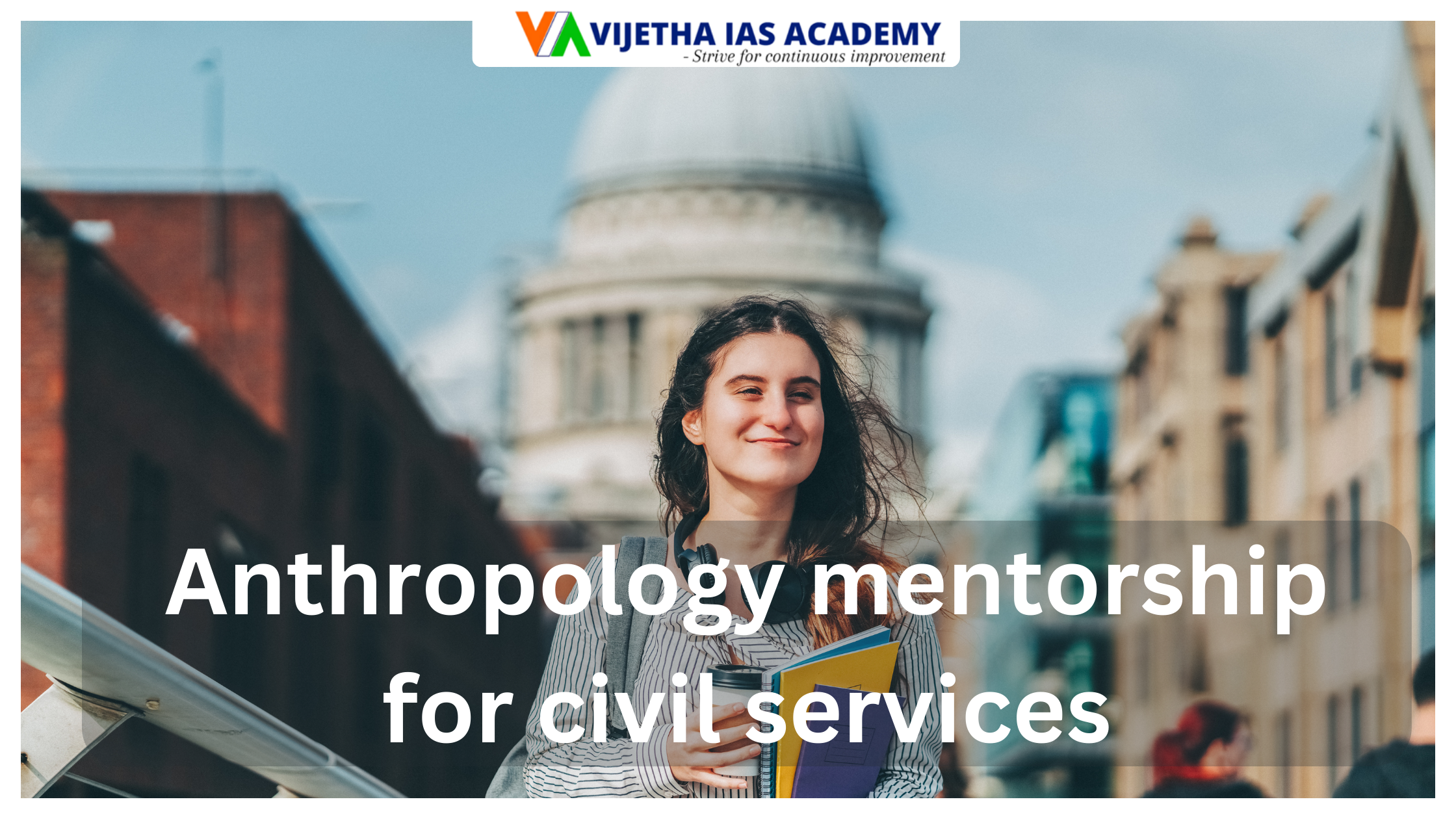 Anthropology mentorship for civil services
