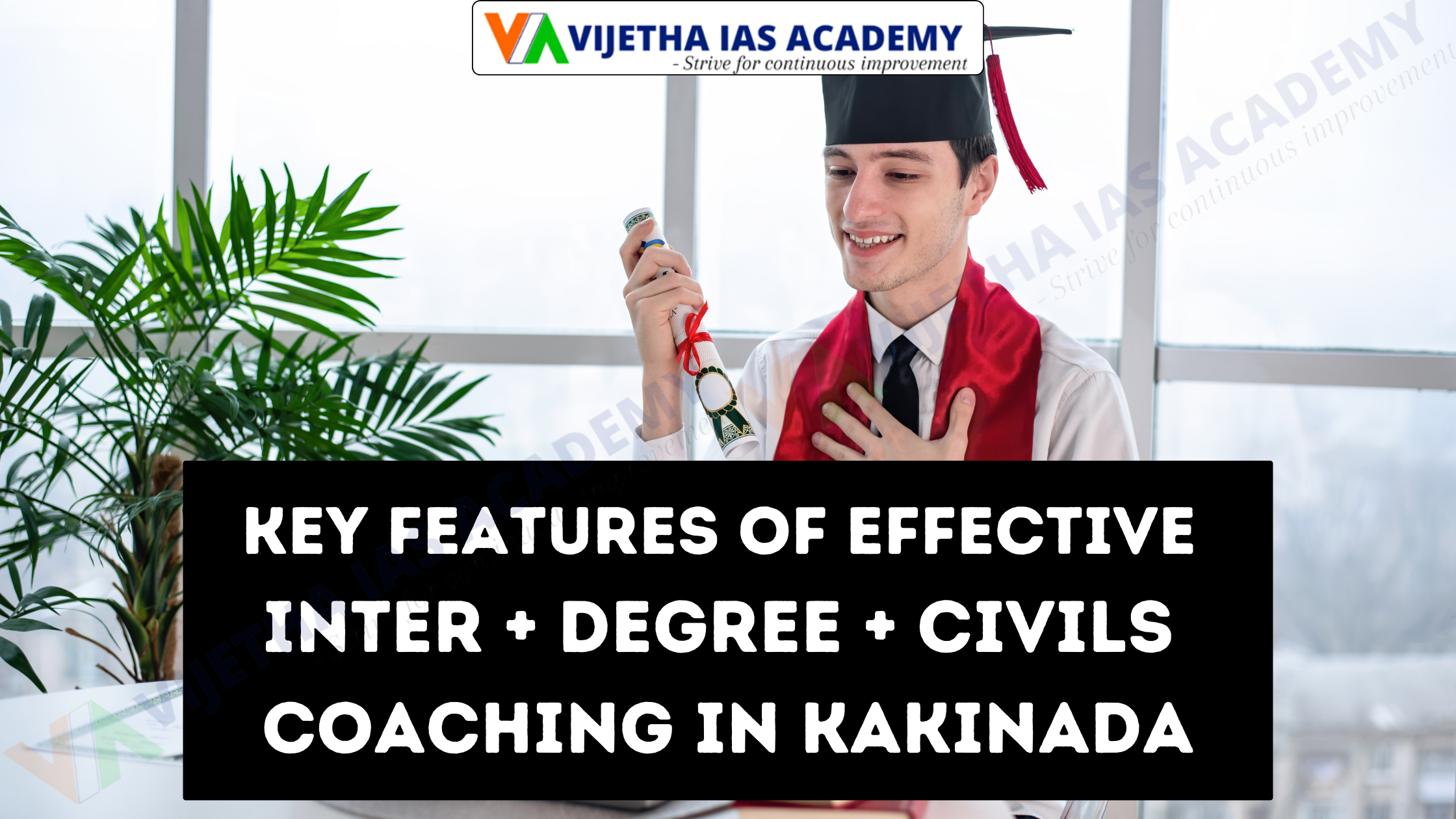 Key Features Of Effective Inter + Degree + Civils Coaching In Kakinada