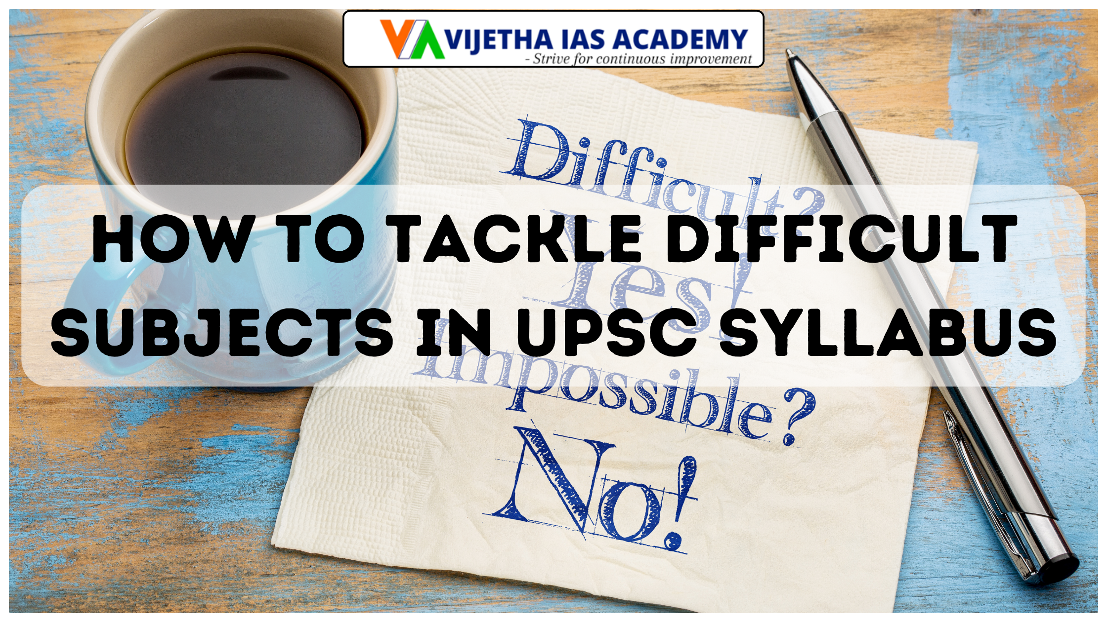 How to Tackle Difficult Subjects in UPSC Syllabus