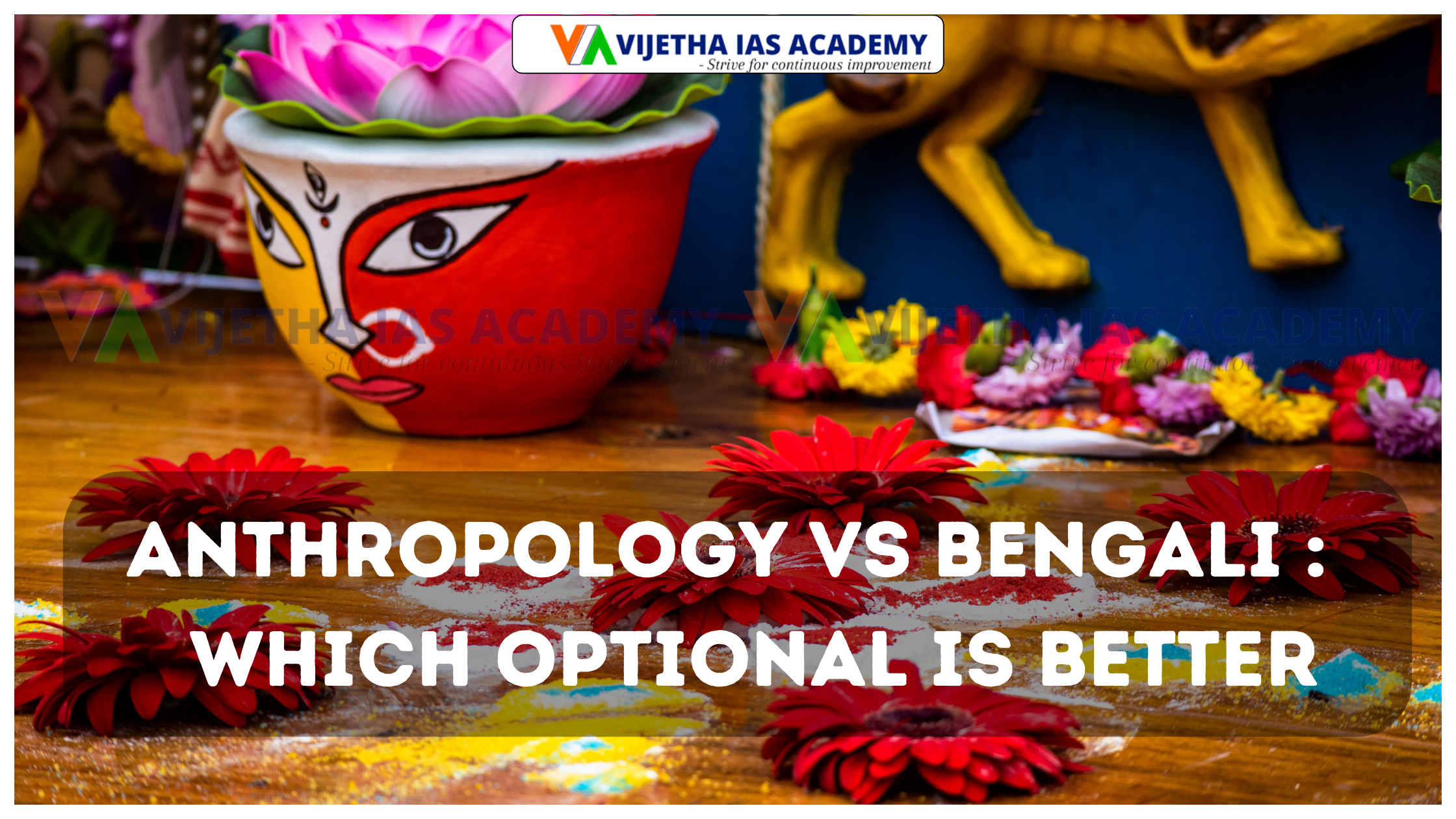 Anthropology vs Bengali : Which Optional is Better?