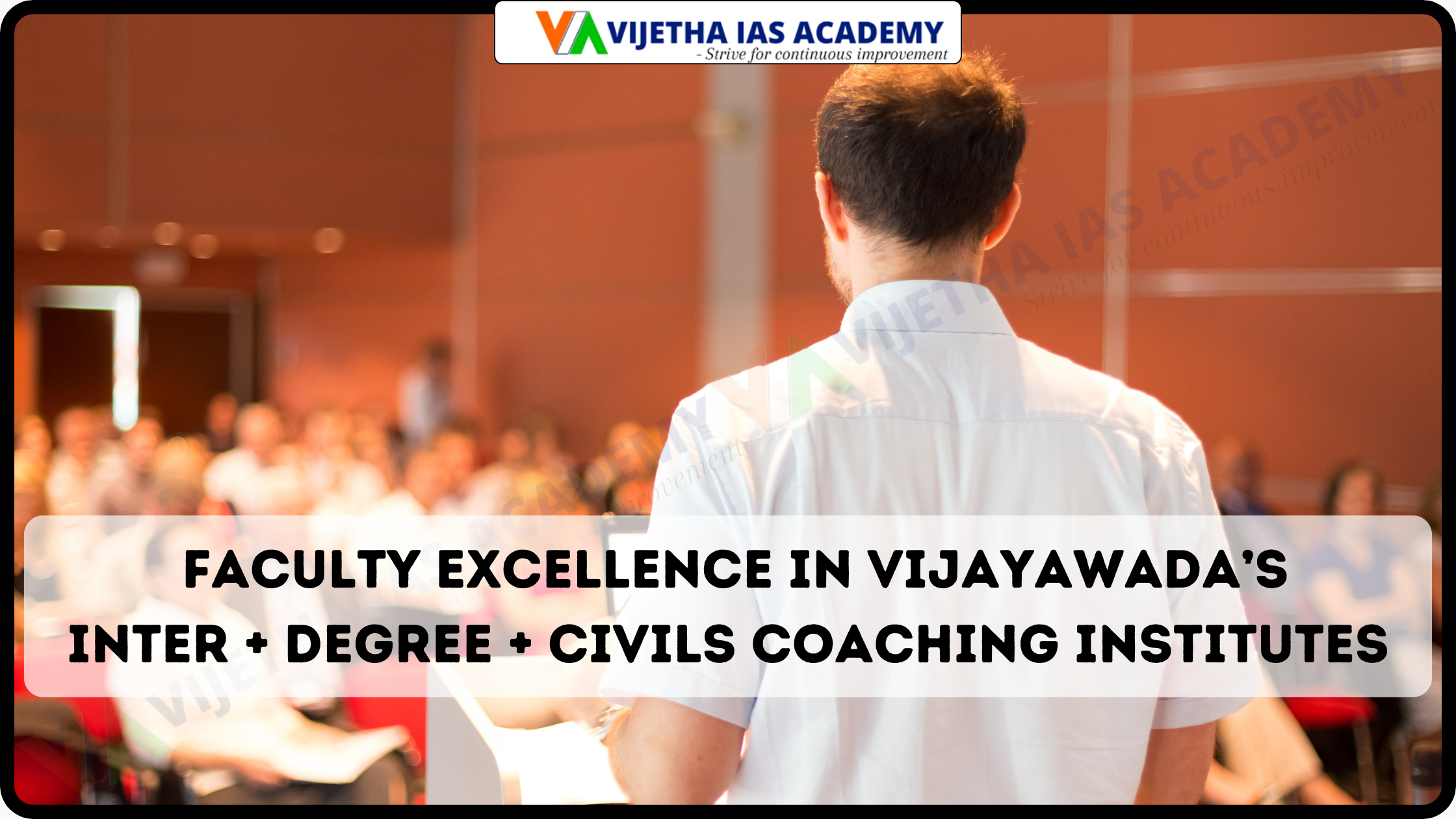 Faculty Excellence In Vijayawada’s Inter + Degree + Civils Coaching Institutes