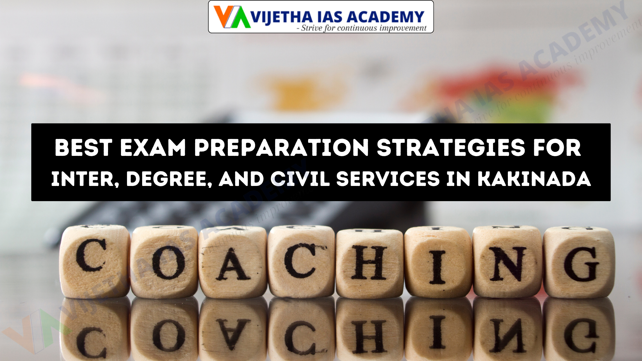 Best Exam Preparation Strategies For Inter, Degree, And Civil Services In Kakinada