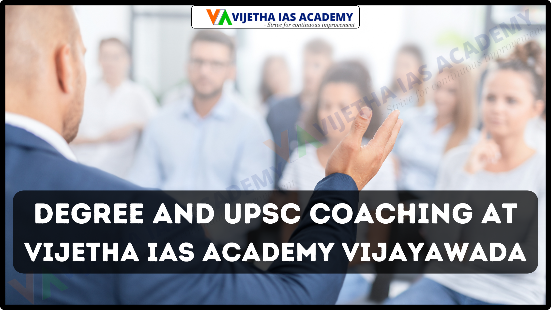 Degree and UPSC Coaching at Vijetha IAS Academy Vijayawada