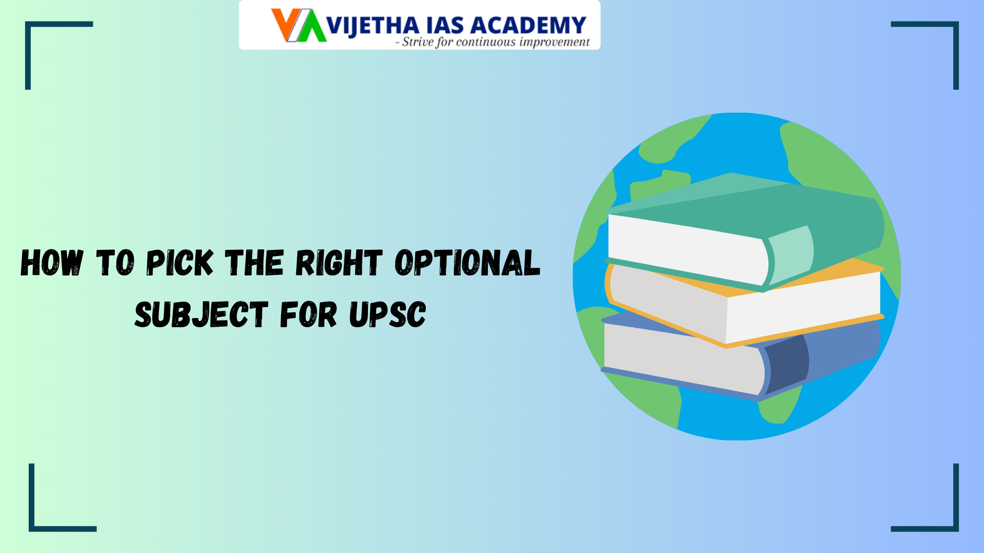 How to Pick the Right Optional Subject for UPSC?