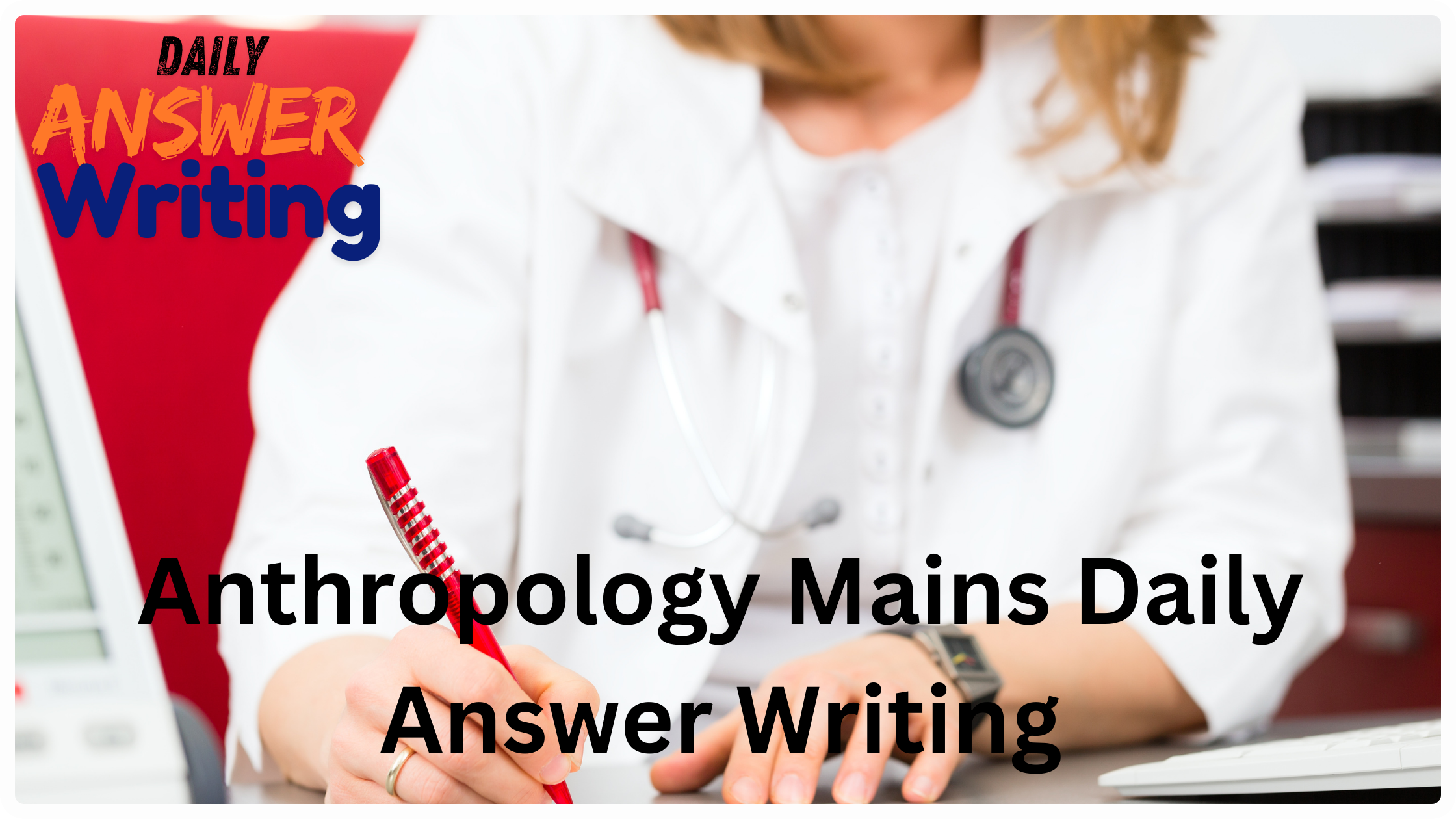 Anthropology Mains Daily Answer Writing