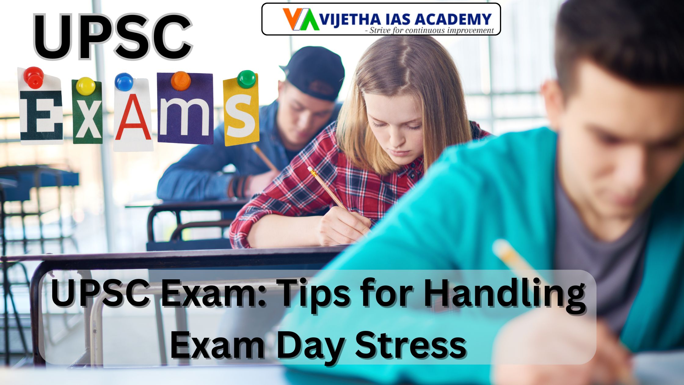 UPSC Exam: Tips for Handling Exam Day Stress-