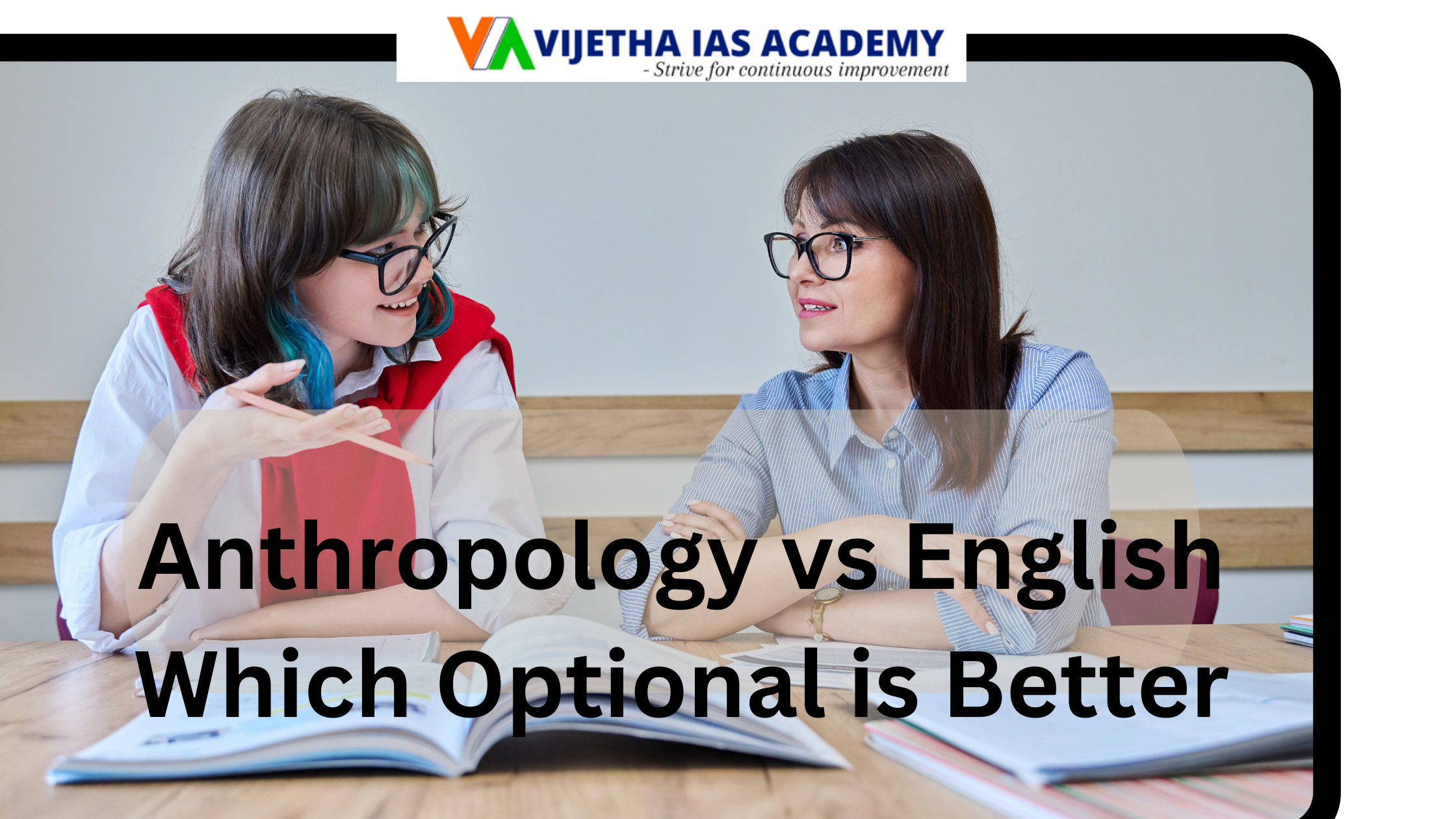Anthropology vs English : Which Optional is Better?