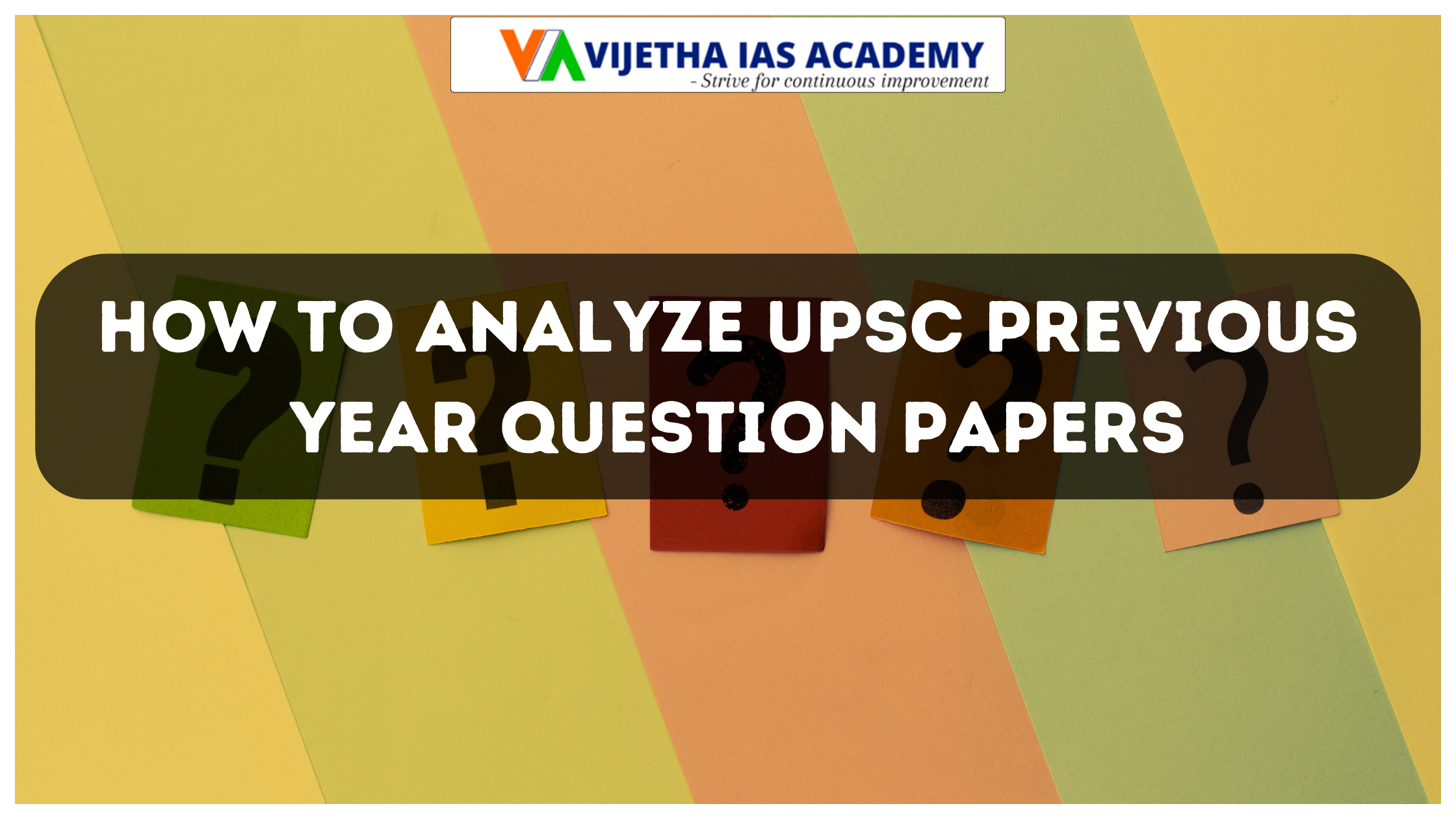 How to Analyze UPSC Previous Year Question Papers