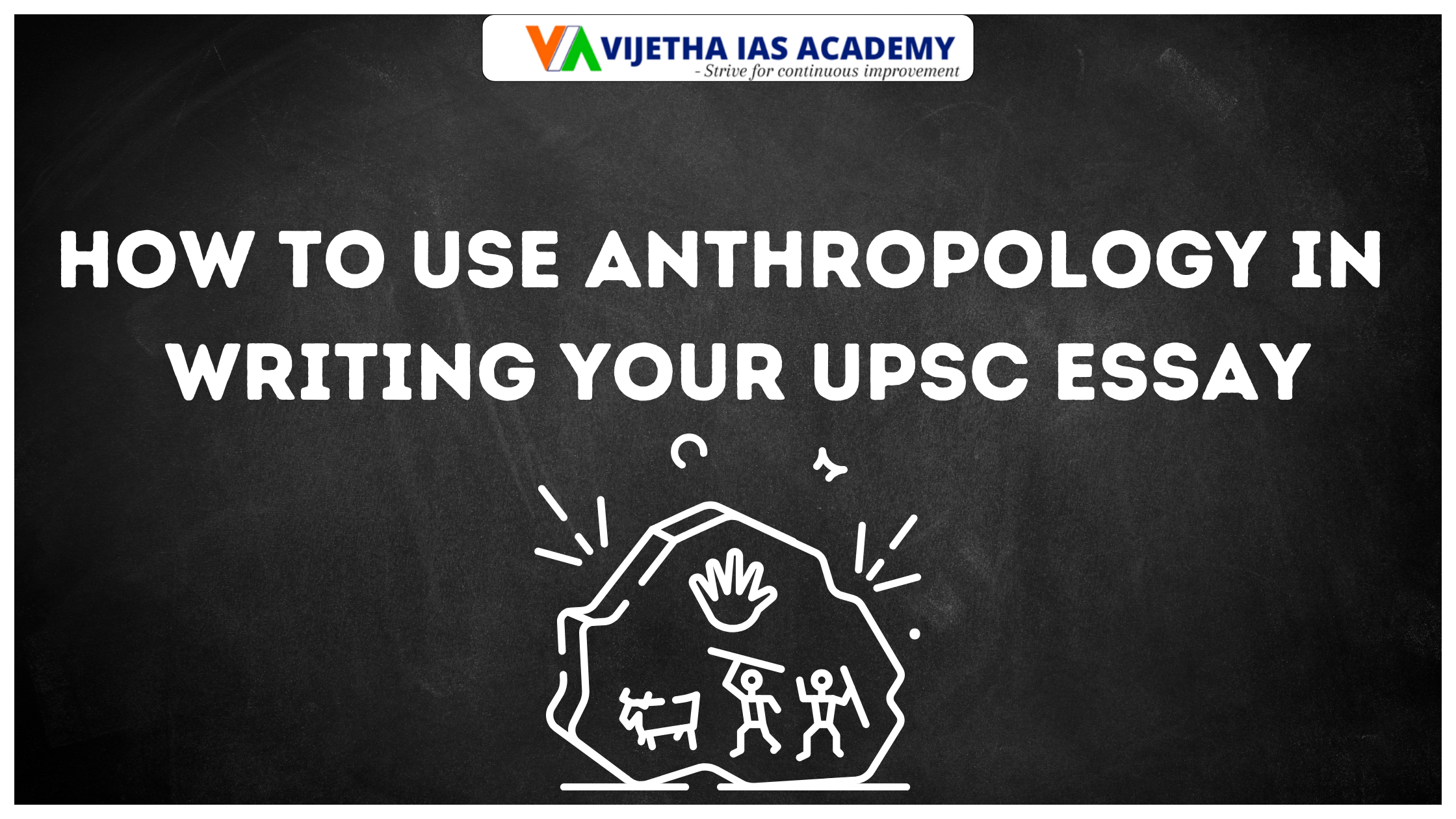 How to Use Anthropology in Writing Your UPSC Essay