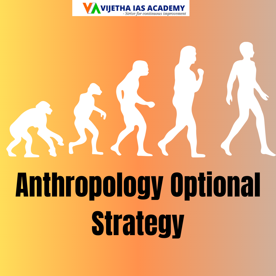 Anthropology Optional Strategy For Upsc Vijetha Ias Academy Anthropology Optional Strategy For Upsc Vijetha Ias Academy