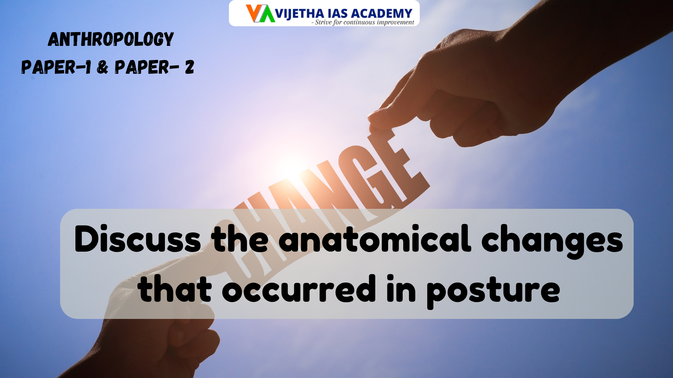 The evolutionary significance of bipedalism and erect posture? Explained for UPSC | Vijetha IAS Academy