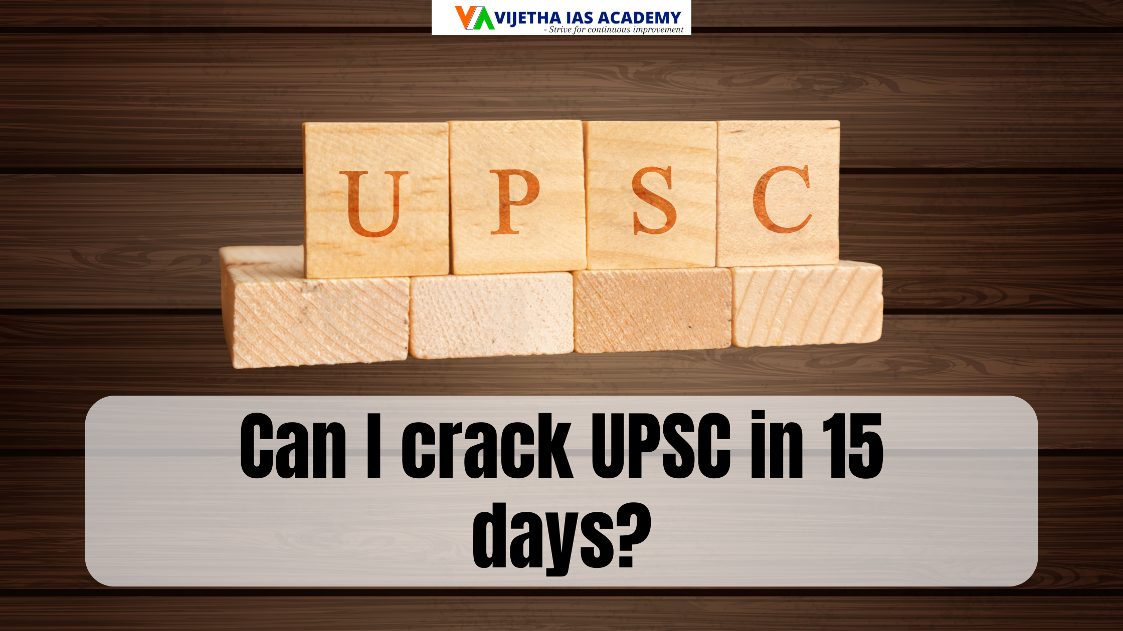 Can I crack UPSC in 15 days?