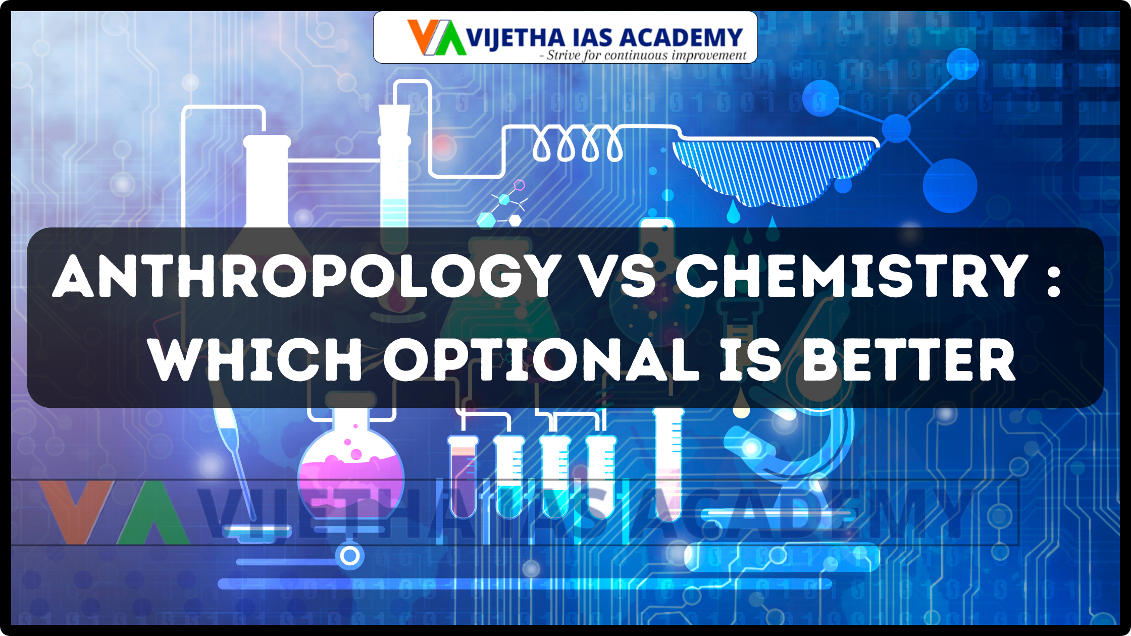 Anthropology vs Chemistry : Which Optional is Better?