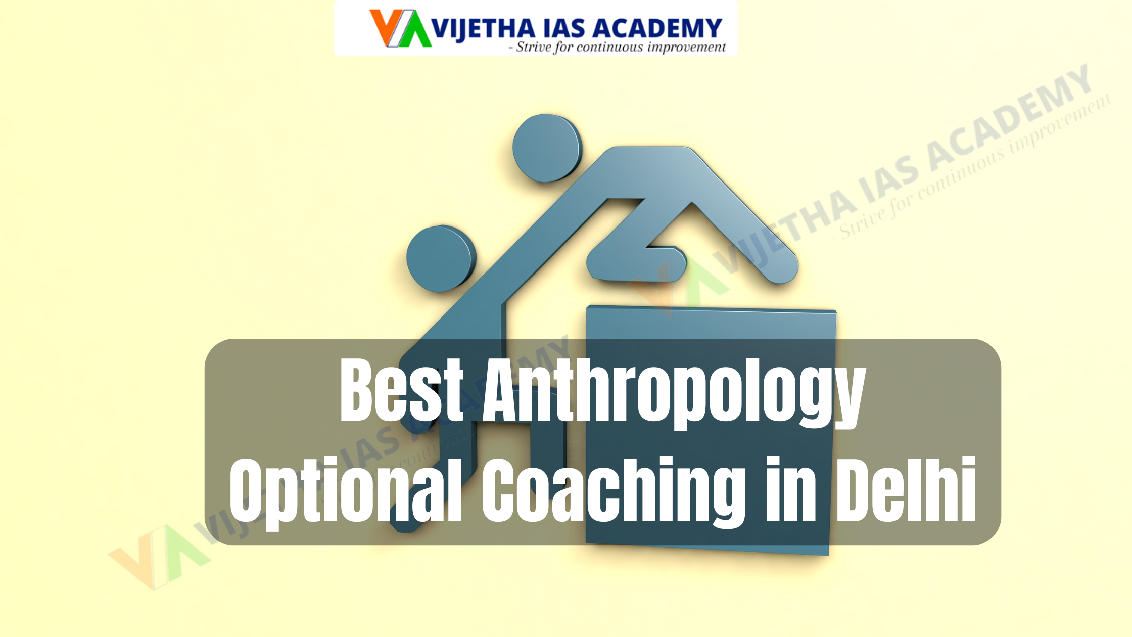 Best Anthropology Optional Coaching in Delhi | Vijetha IAS Academy