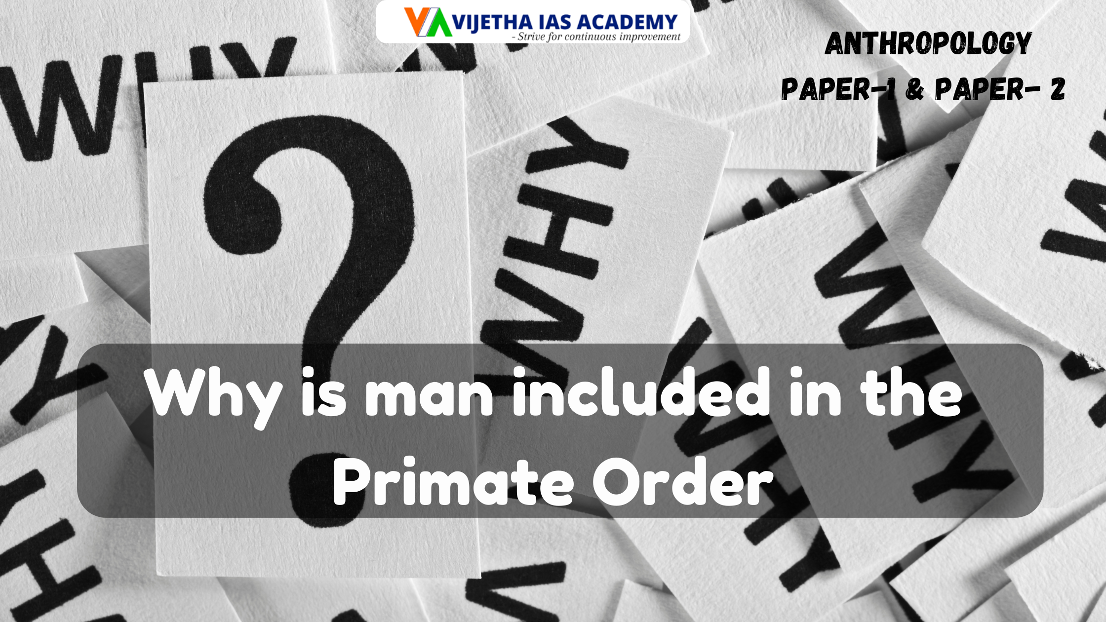 Why is man included in the Primate Order? Explained for UPSC | Vijetha IAS Academy