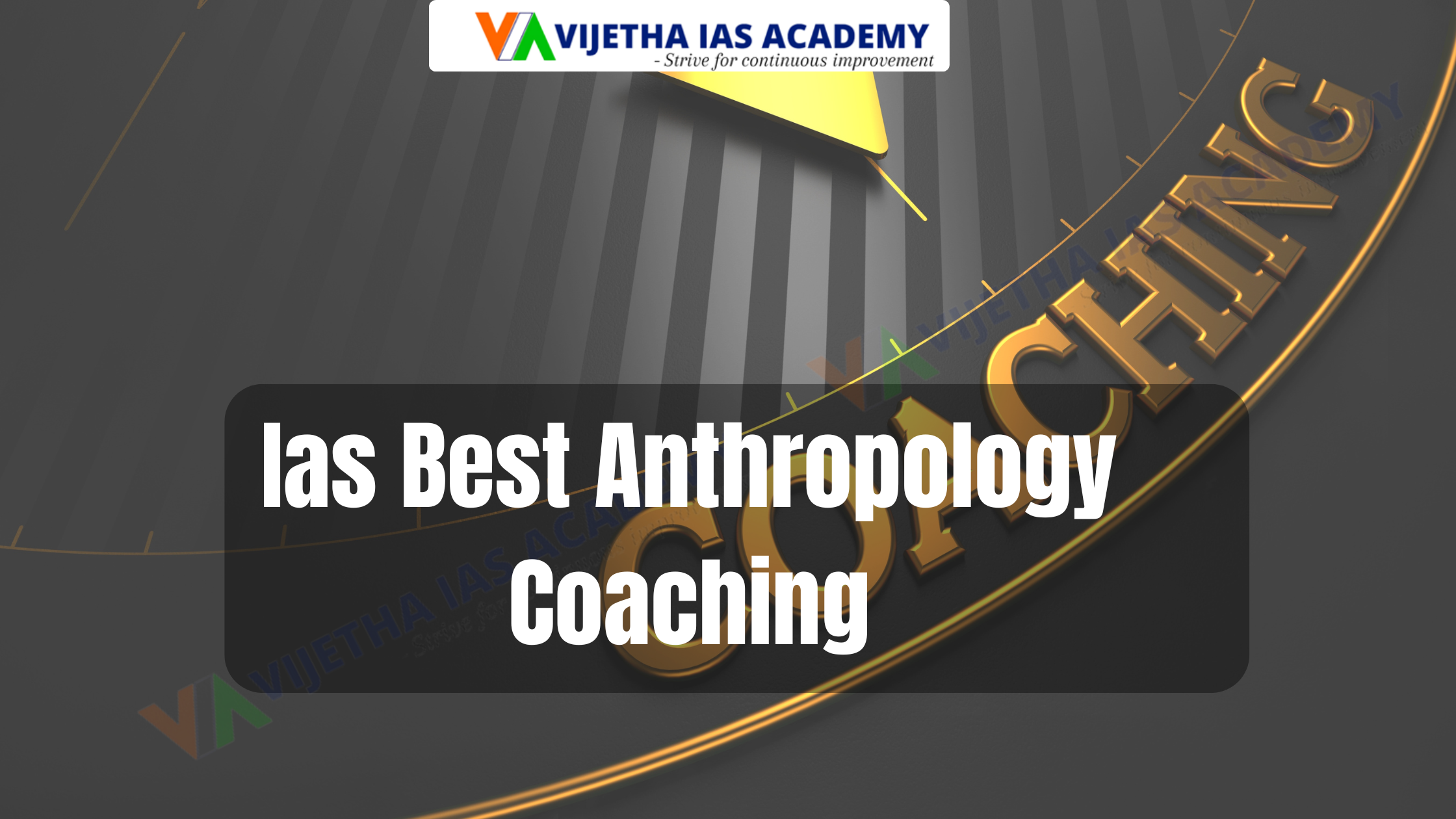 Ias Best Anthropology Coaching | Vijetha IAS Academy