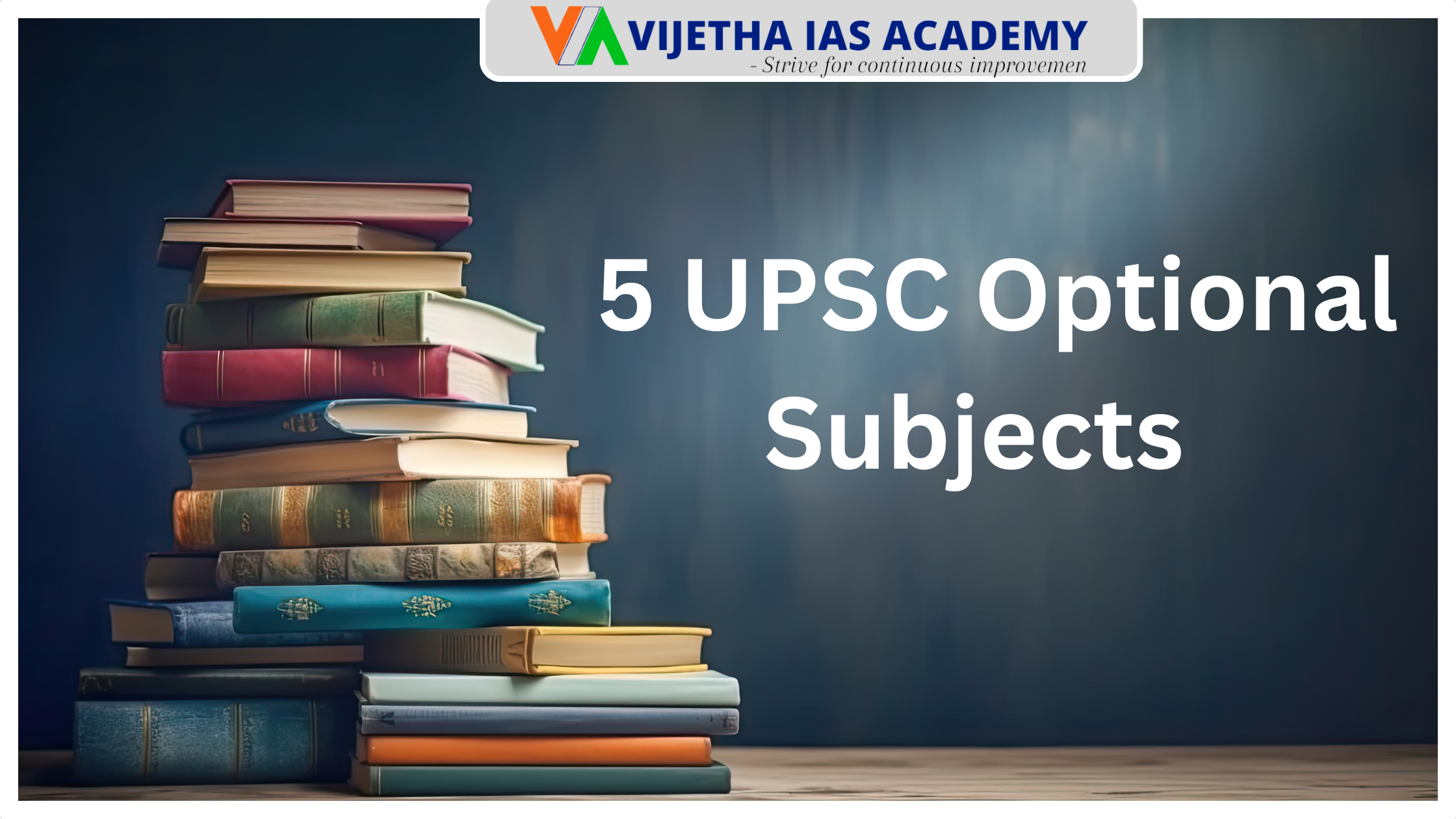 5 UPSC Optional Subjects to Choose from for you UPSC Civil Services Examination