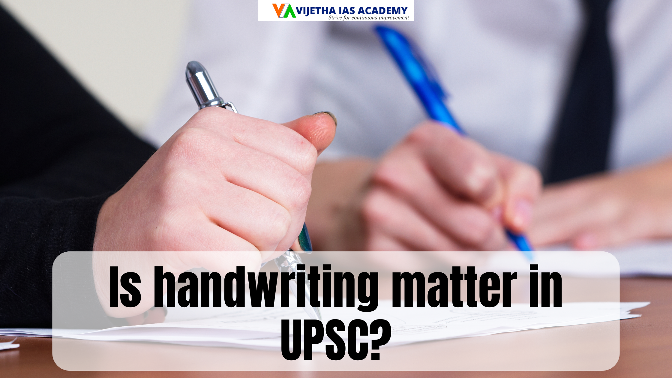 Is Handwriting Matter in UPSC?